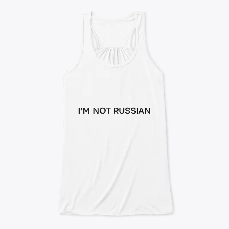 Im not russian (white)