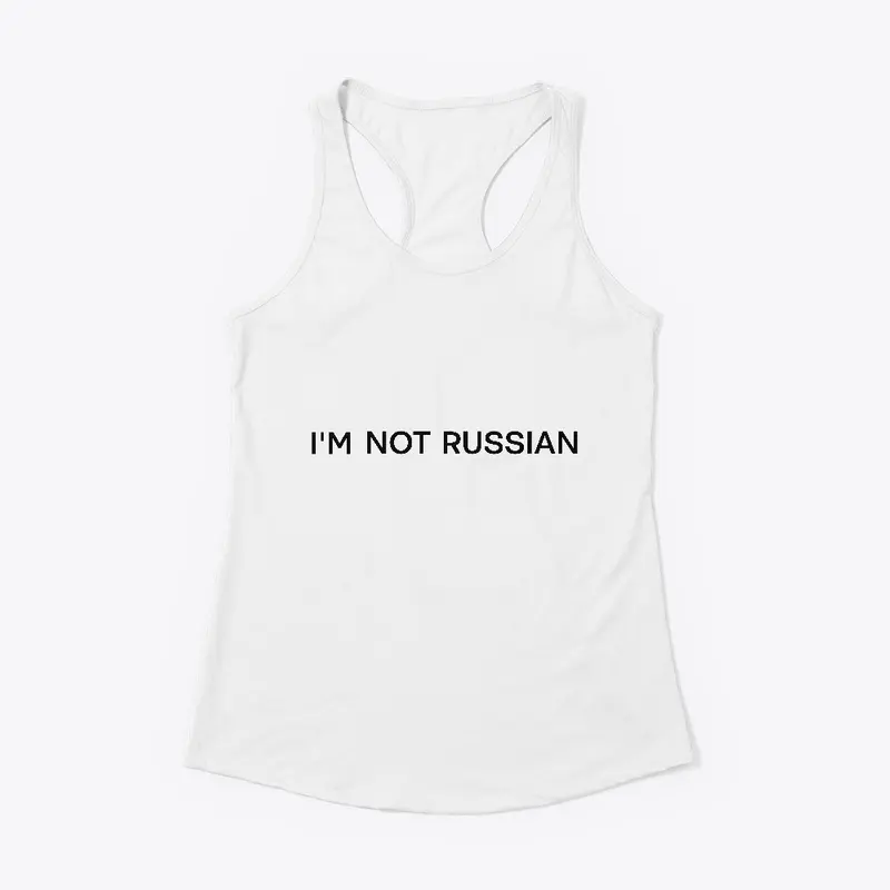 Im not russian (white)