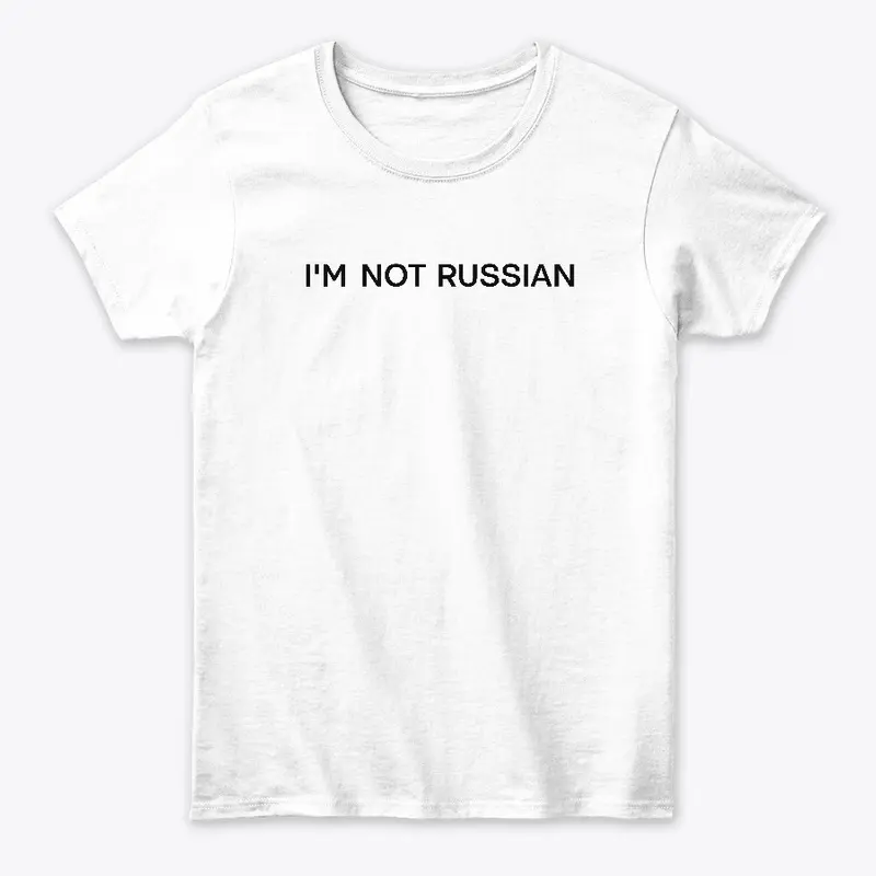 Im not russian (white)