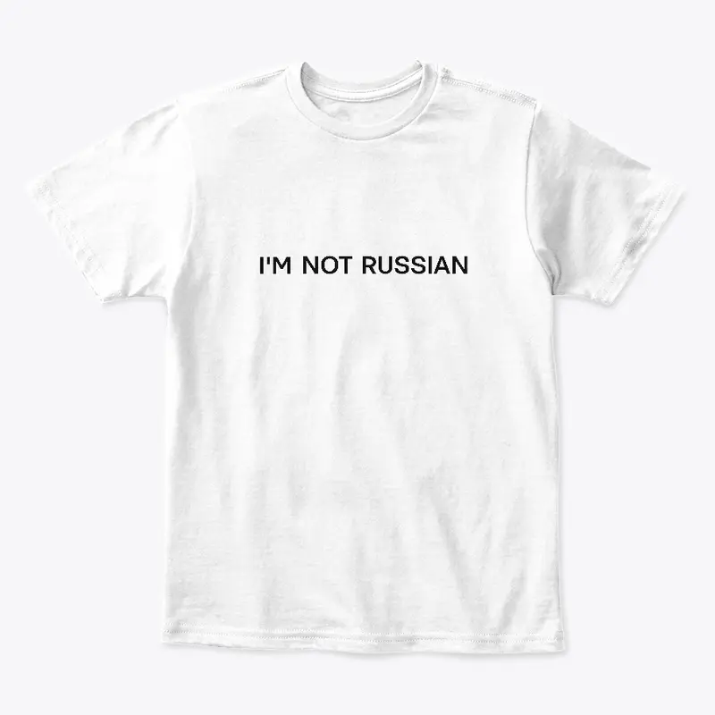 Im not russian (white)