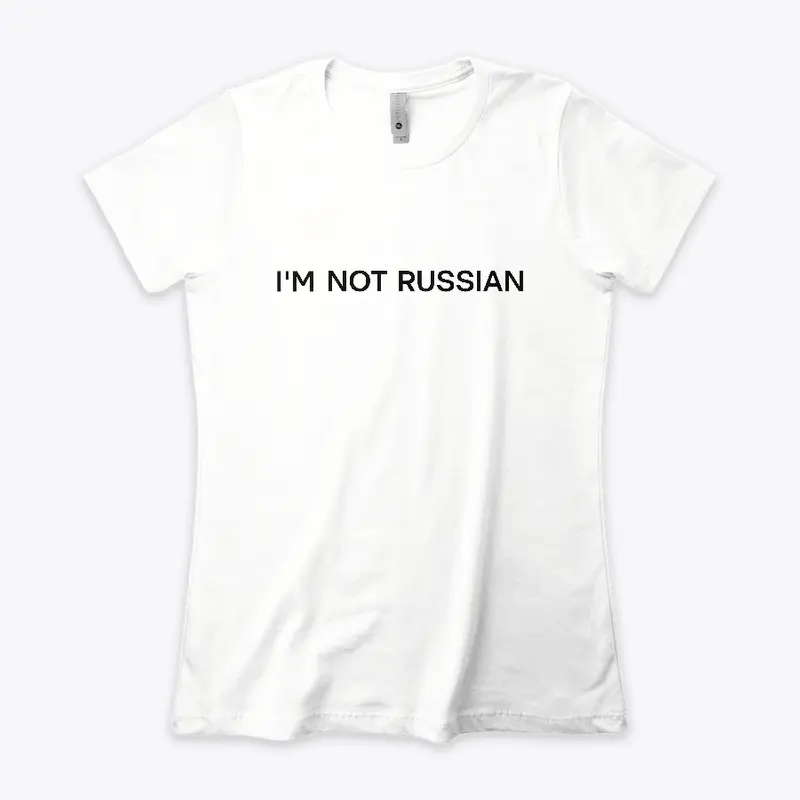 Im not russian (white)