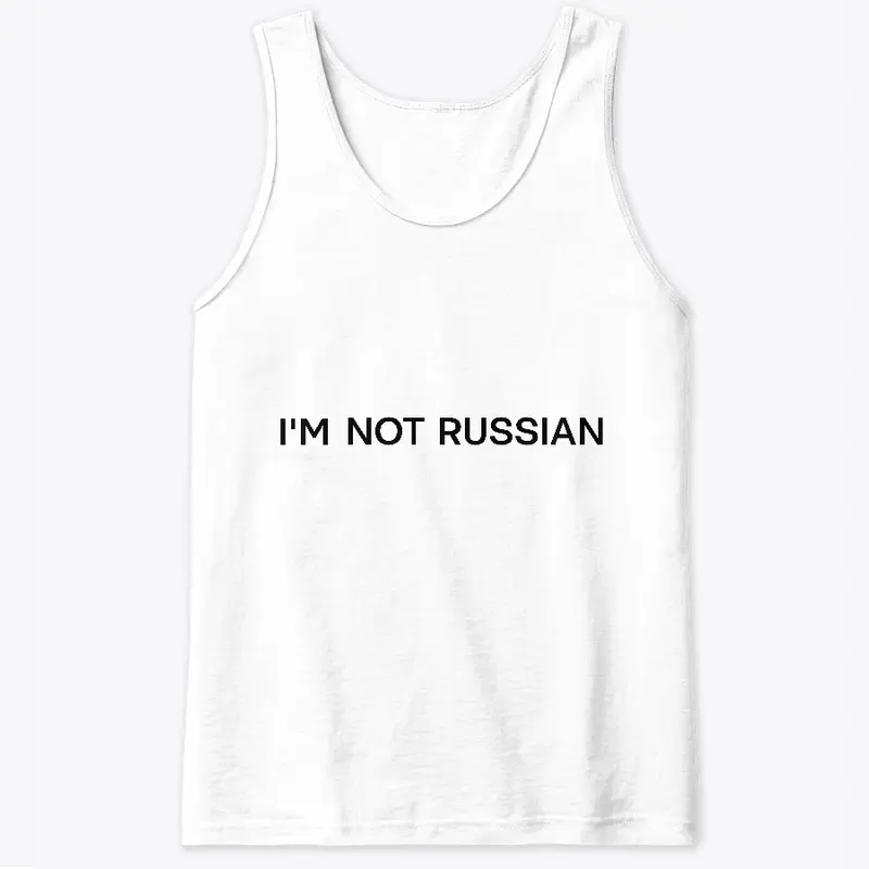 Im not russian (white)