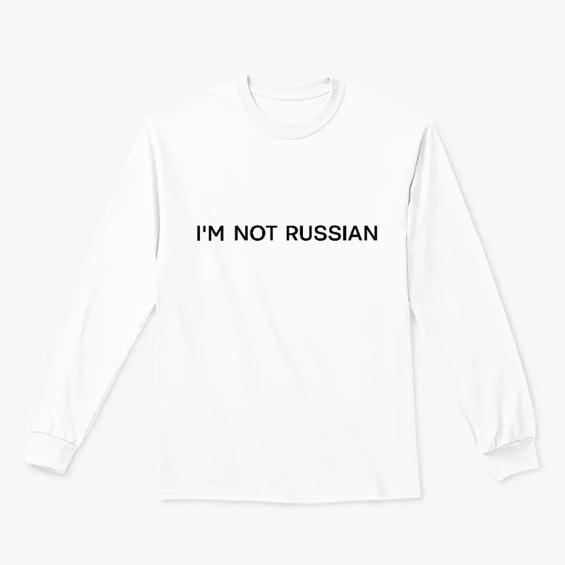 Im not russian (white)