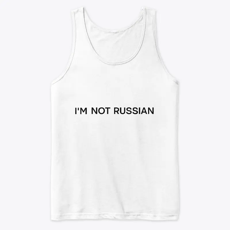 Im not russian (white)