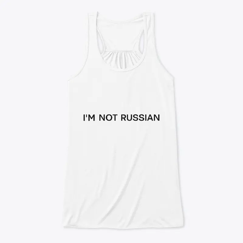 Im not russian (white)