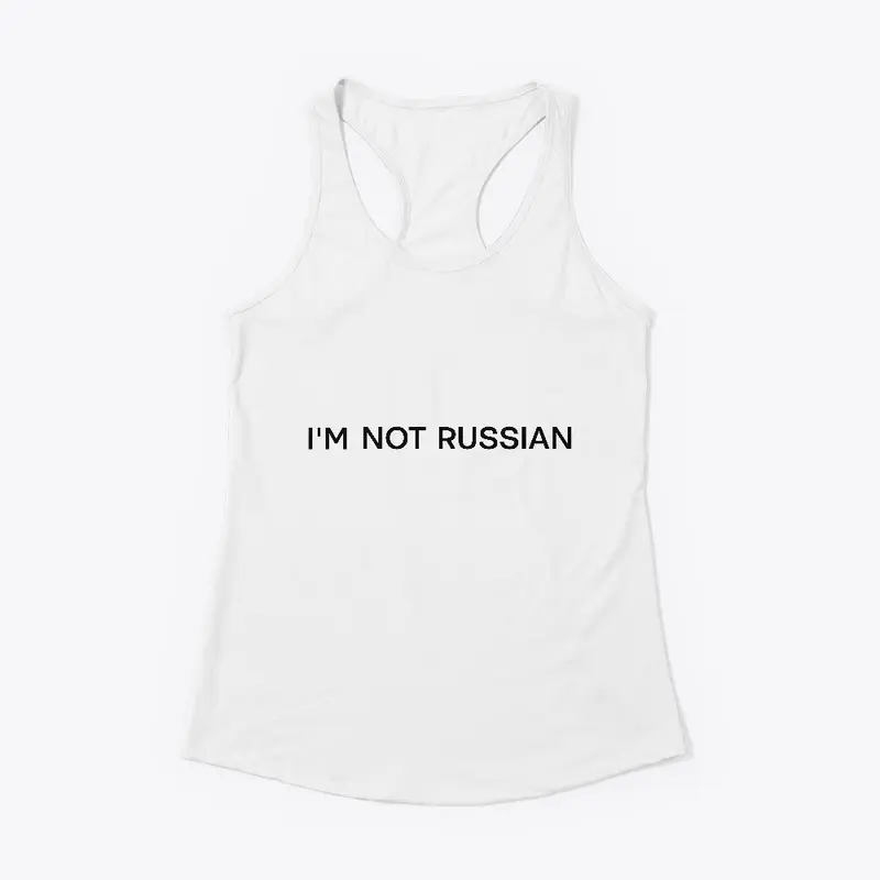 Im not russian (white)