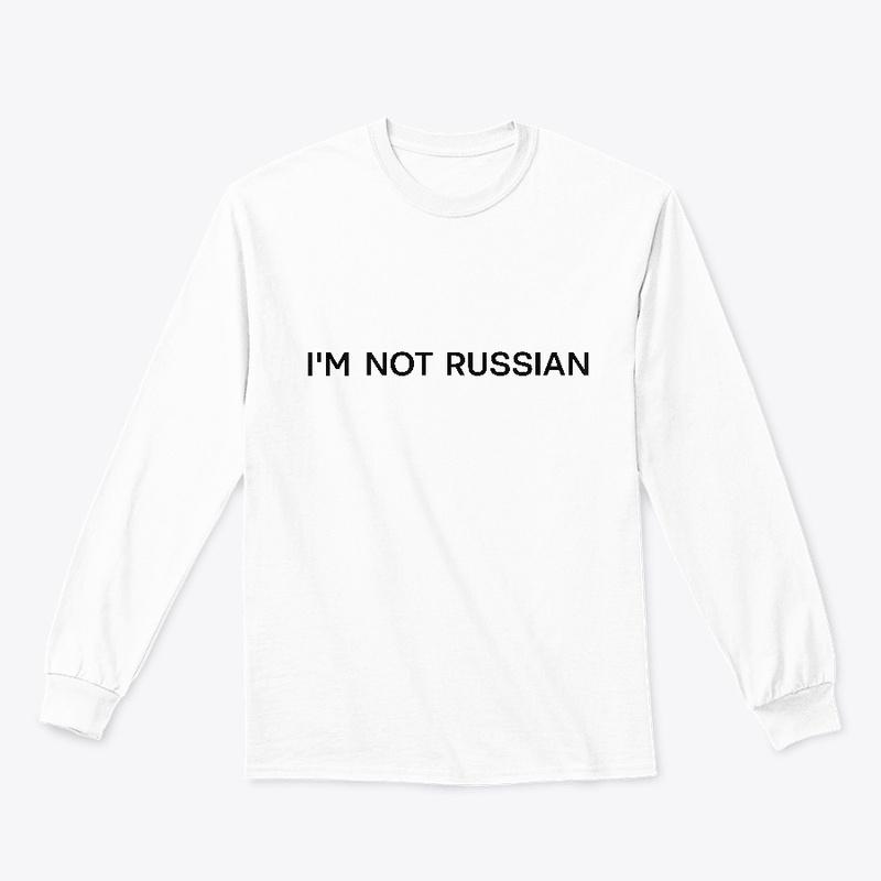 Im not russian (white)