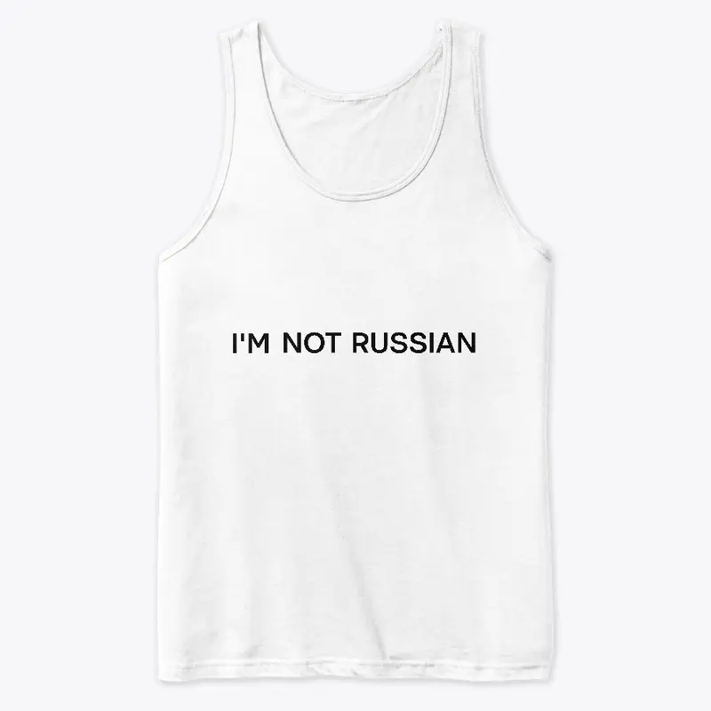 Im not russian (white)