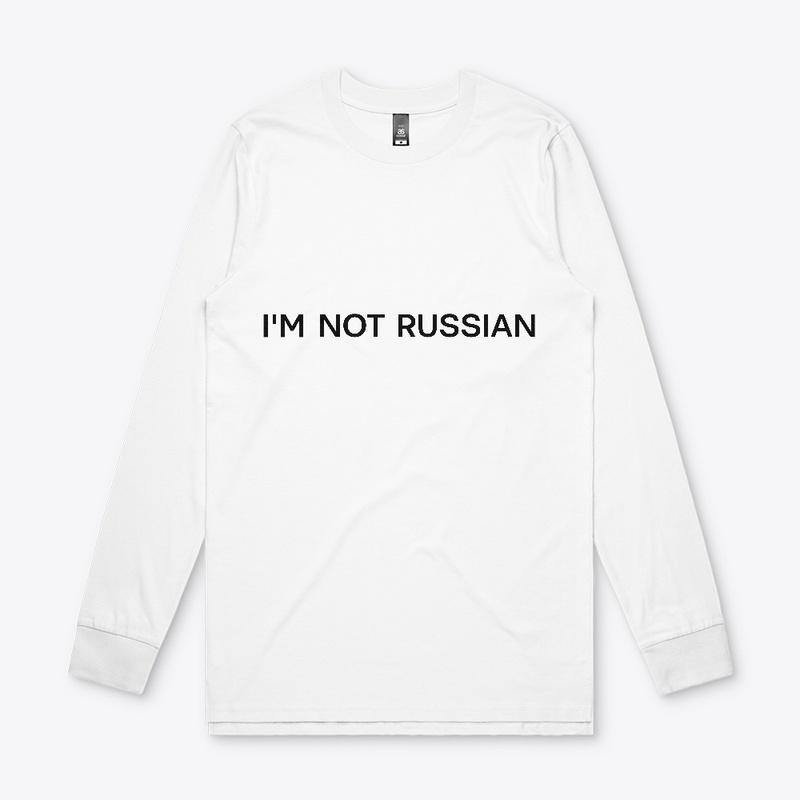 Im not russian (white)